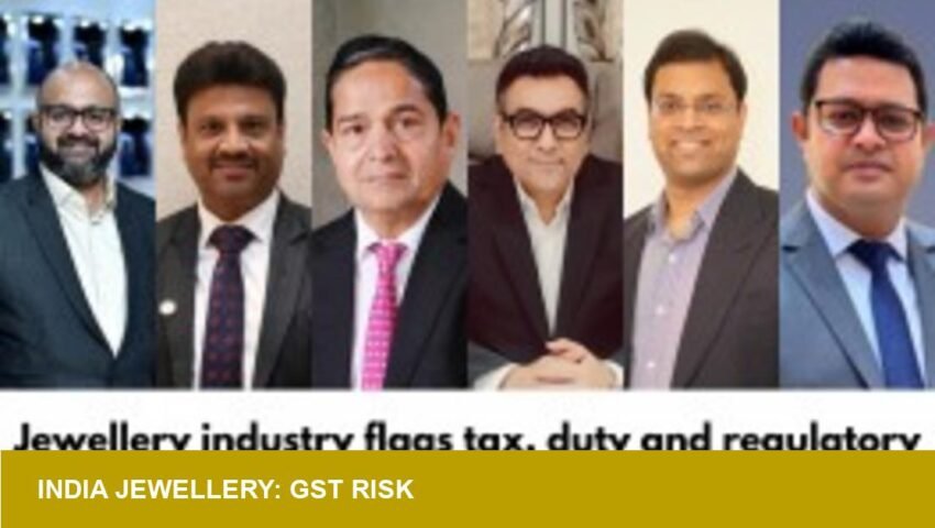 India jewellery industry seeks GST, import‑duty relief in Budget