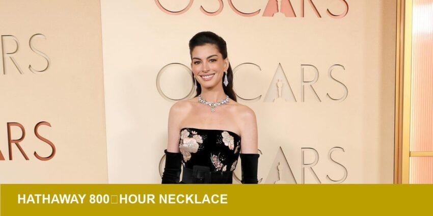 Anne Hathaway’s 800‑hour Oscar necklace signals artisanal premium