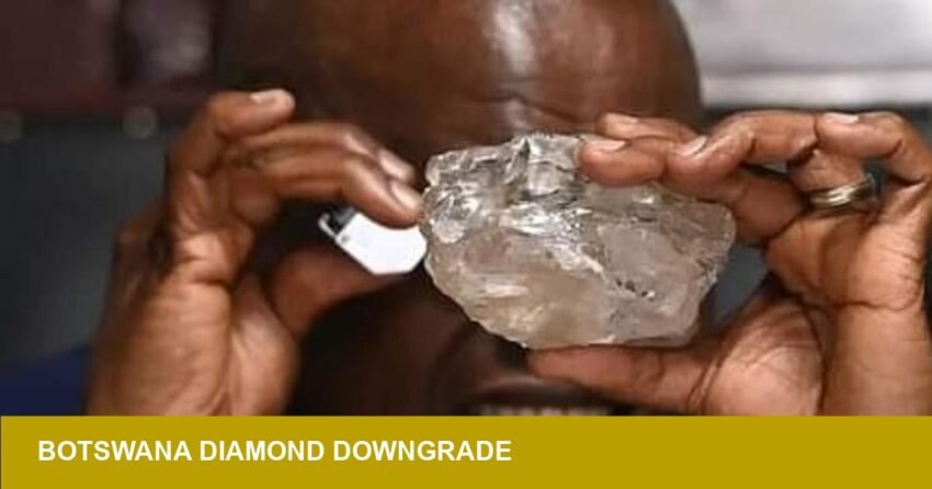 Botswana S&P downgrade tests resilience of natural-diamond supply